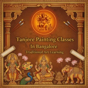 Tanjore Painting Classes in Bangalore