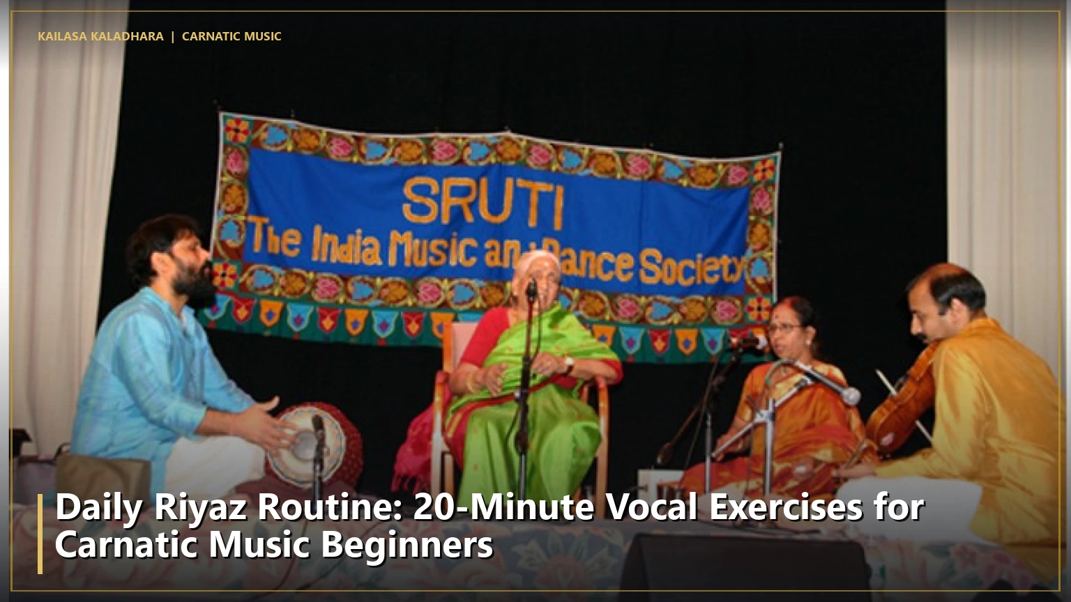 Daily Riyaz Routine: 20-Minute Vocal Exercises for Carnatic Music Beginners - Kailasa Kaladhara