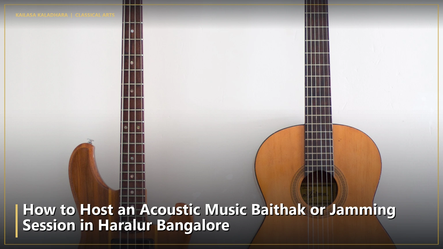 How to Host an Acoustic Music Baithak or Jamming Session in Haralur Bangalore - Kailasa Kaladhara
