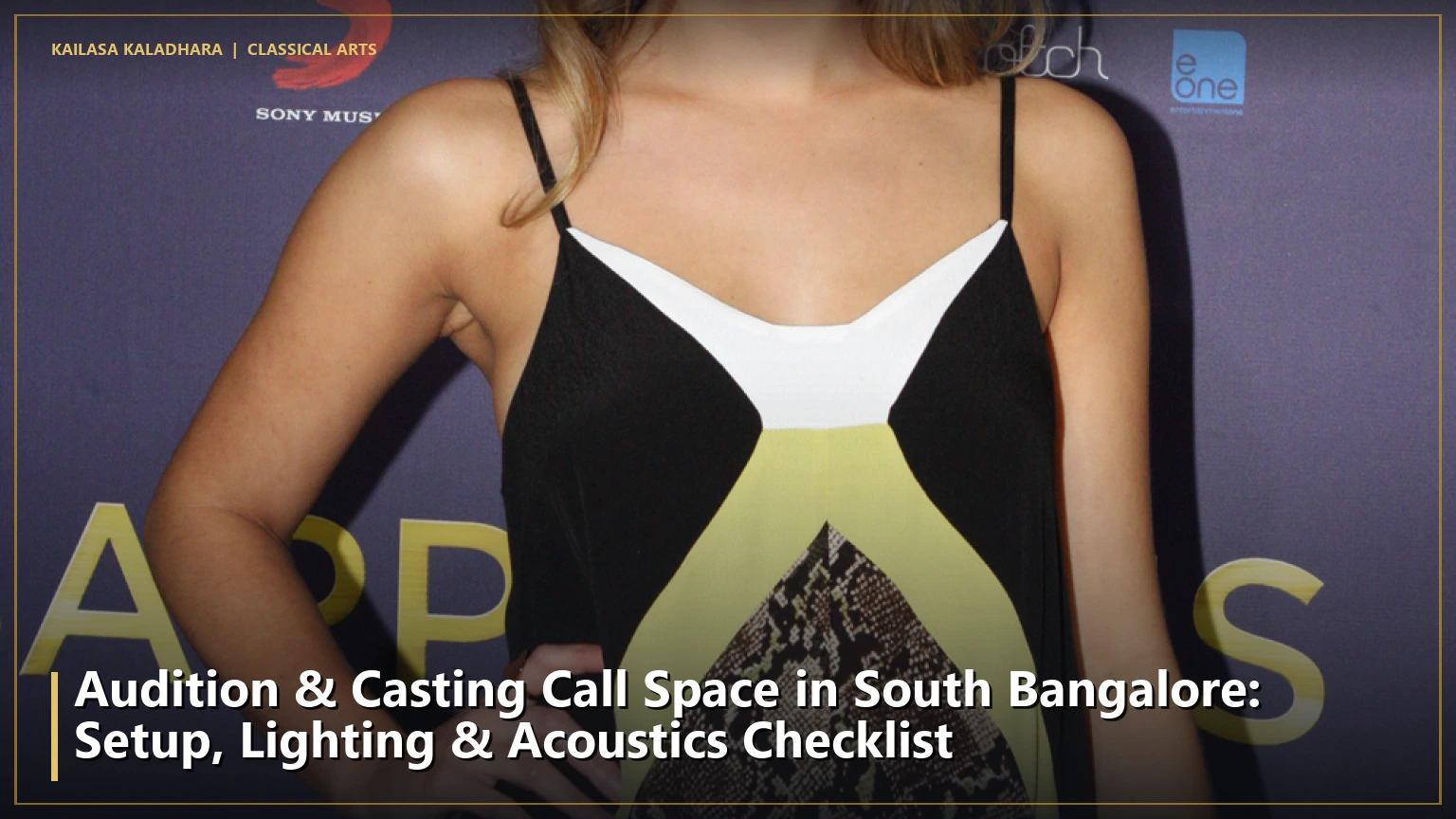 Audition & Casting Call Space in South Bangalore: Setup, Lighting & Acoustics Checklist - Kailasa Kaladhara