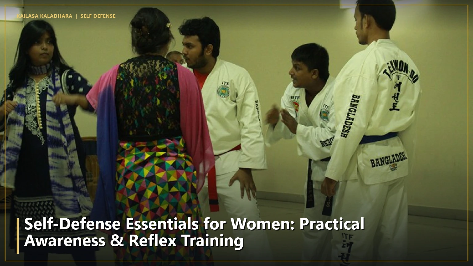 Self-Defense Essentials for Women: Practical Awareness & Reflex Training - Kailasa Kaladhara