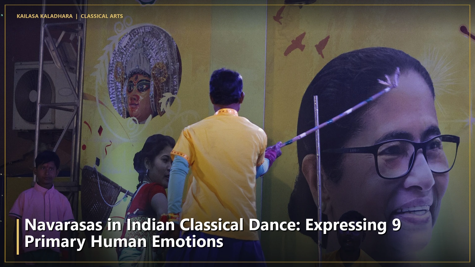 Navarasas in Indian Classical Dance: Expressing 9 Primary Human Emotions - Kailasa Kaladhara