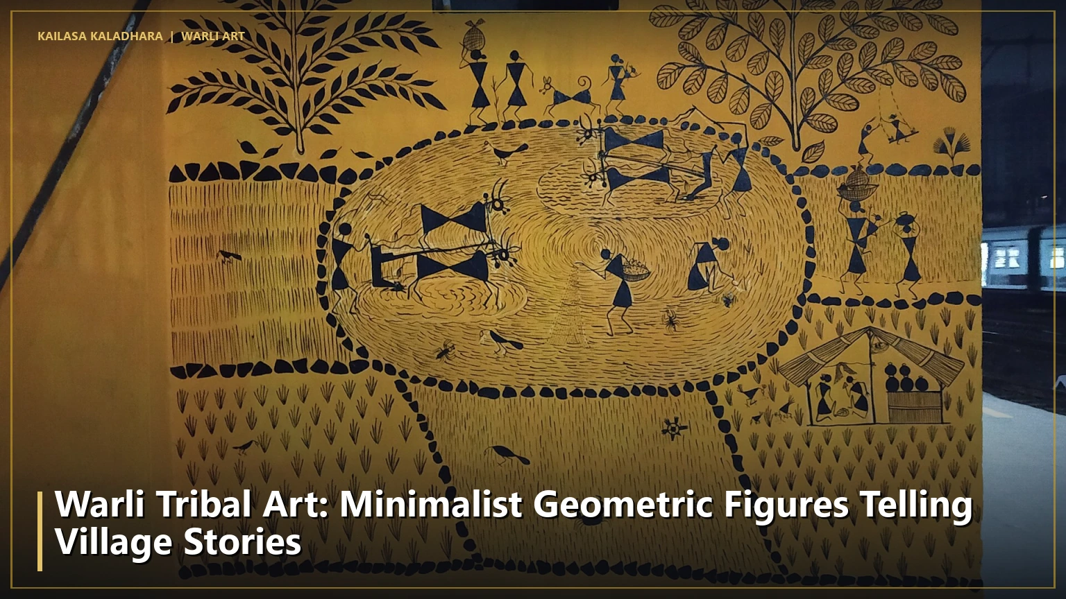 Warli Tribal Art: Minimalist Geometric Figures Telling Village Stories - Kailasa Kaladhara