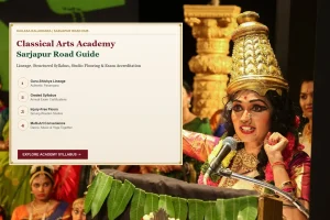 Choosing a Classical Arts Academy in Sarjapur Road: Complete Checklist - Kailasa Kaladhara